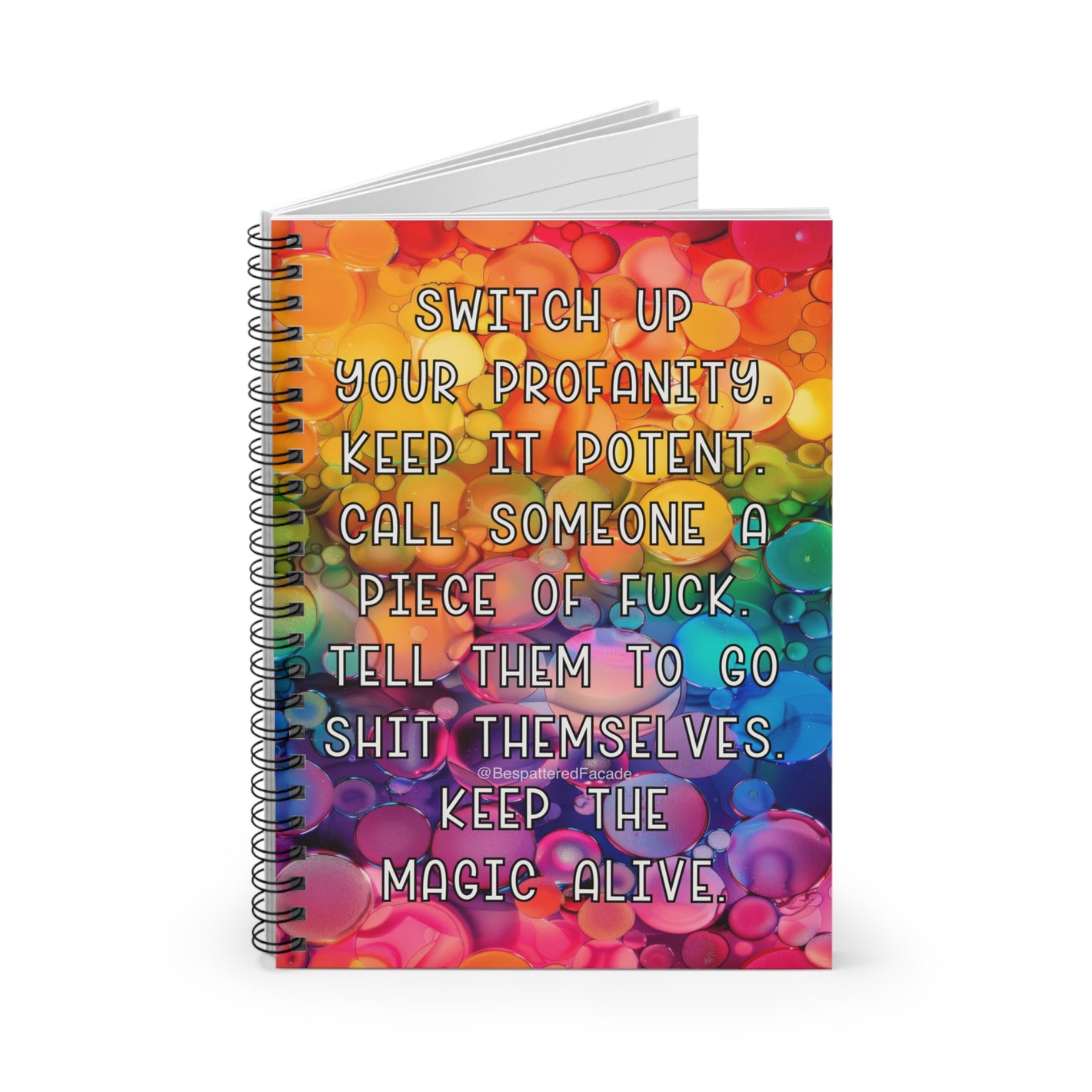 Bespattered Facade Rainbow "Keep the Magic Alive" Spiral Notebook - Lined Pages