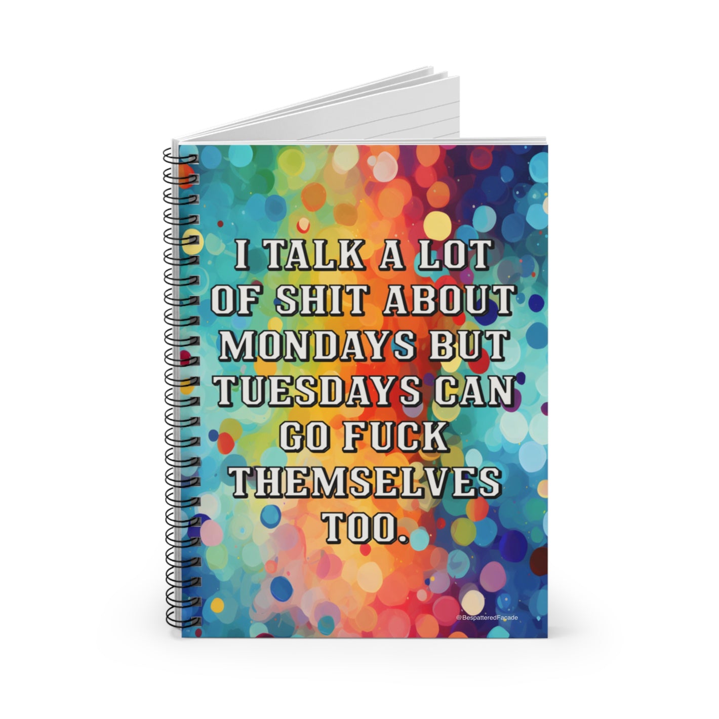 Bespattered Facade Rainbow "Tuesdays" Spiral Notebook - Lined Pages