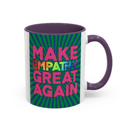 Bespattered Facade Make Empathy Great Again Colorful Rainbow Mugs | Eight Colors | 11oz or 15oz