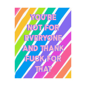 Bespattered Facade "You're Not For Everyone" Giclée Archival Matte Paper Prints