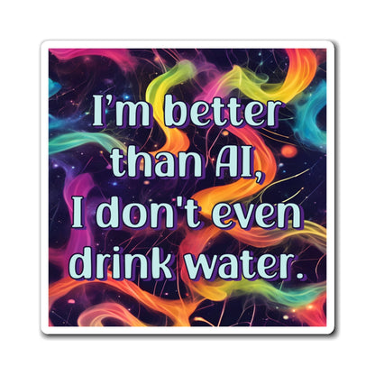 Bespattered Facade "Better Than AI" Refrigerator Magnet