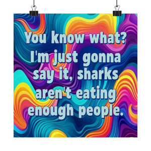 Bespattered Facade "Sharks Aren't Eating Enough People" Giclée Archival Matte Paper Prints