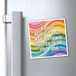 Bespattered Facade "Inspirational Quotes" Refrigerator Magnet