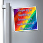 Bespattered Facade "Losers Try to Humble You" Refrigerator Magnet