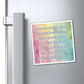 Bespattered Facade "I'm That Loyal Friend" Refrigerator Magnet