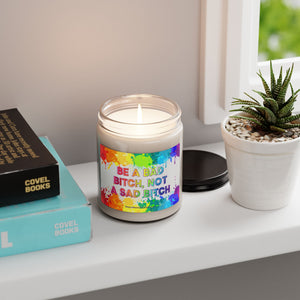 Bespattered Facade Semi-Motivational Scented Soy Candle — "Be a Bad B*tch, Not a Sad B*tch" (9oz)
