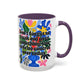 "Don't Forget..." Rainbow Flowers Mug | Eight Colors | 11oz or 15oz