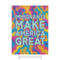 Bespattered Facade Immigrants Make America Great Plastic Yard Sign