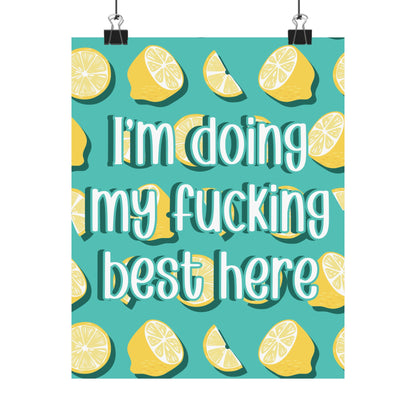 Bespattered Facade "Doing My F*cking Best Here" Giclée Archival Matte Paper Prints