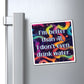 Bespattered Facade "Better Than AI" Refrigerator Magnet