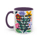 "I'm Just Trying to Have a Nice Day..." Rainbow Flowers Mug | Eight Colors | 11oz or 15oz