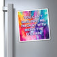 Bespattered Facade "You Can't Gaslight Me" Refrigerator Magnet