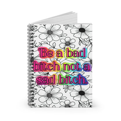 Bespattered Facade Rainbow "Bad Not Sad" Spiral Notebook - Lined Pages