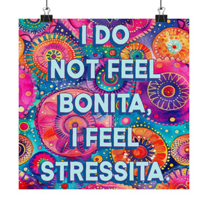 Bespattered Facade "I Do Not Feel Bonita" Giclée Archival Matte Paper Prints