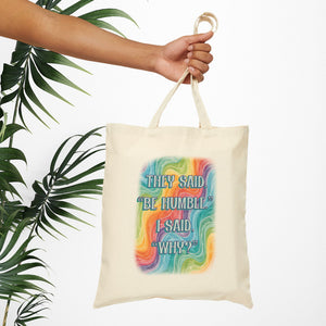 Bespattered Facade Rainbow "Be Humble" Canvas Tote Bag Reusable Carryall
