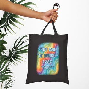 Bespattered Facade Rainbow "Be Humble" Canvas Tote Bag Reusable Carryall