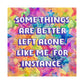 Bespattered Facade "Some Things Are Better Left Alone" Giclée Archival Matte Paper Prints