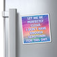 Bespattered Facade "I Don't Have Enough Serotonin For This Shit" Refrigerator Magnet