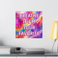 Bespattered Facade Breathe if I'm Your Favorite Rainbow Giclée Archival Matte Paper Prints