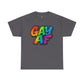 Pride Graphic Tee, Vibrant Gay AF Cotton T-Shirt, LGBTQ+ Celebration Wear, Fun Gift for Friends, Festival Fashion