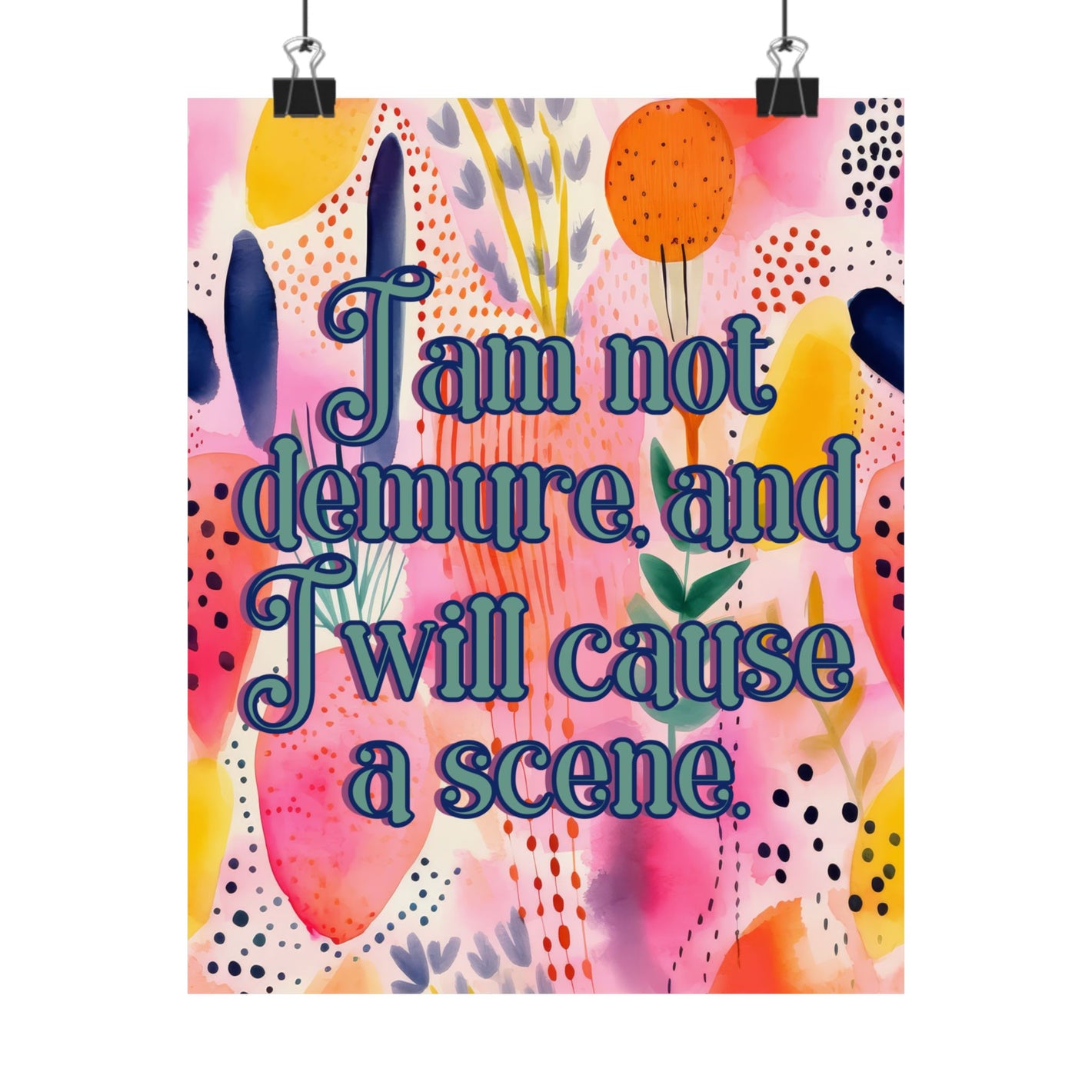 Bespattered Facade "I am not Demure" Giclée Archival Matte Paper Prints