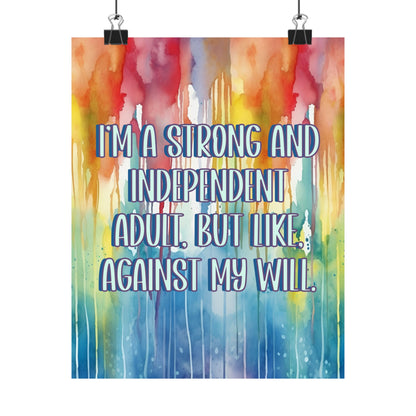 Bespattered Facade "I'm a Strong and Independent Adult" Giclée Archival Matte Paper Prints
