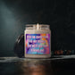 Bespattered Facade Semi-Motivational Scented Soy Candle — "Woke Up Again Today..." (9oz)