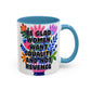 "Equality vs. Revenge" Rainbow Flowers Mug | Eight Colors | 11oz or 15oz