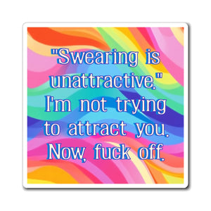 Bespattered Facade "Swearing is Unattractive" Refrigerator Magnet
