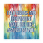 Bespattered Facade "I'm a Strong and Independent Adult" Giclée Archival Matte Paper Prints