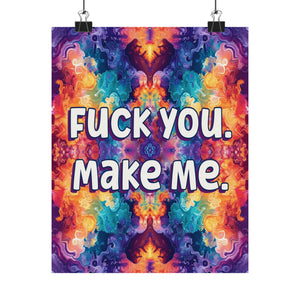 Bespattered Facade "F*ck You. Make Me." Giclée Archival Matte Paper Prints