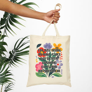 Bespattered Facade "Trying to Have a Nice Day..." Floral Canvas Tote Bag Reusable Carryall