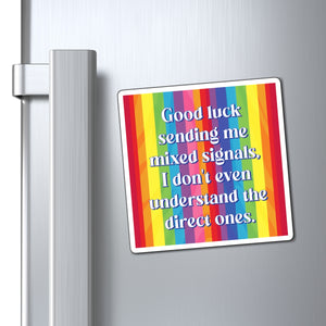 Bespattered Facade "Good Luck Sending Me Mixed Signals" Refrigerator Magnet