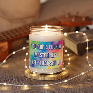 Bespattered Facade Semi-Inspirational Scented Soy Candle — "You Are a Fucking Masterpiece, Keep That Shit Up" (9oz)