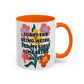 "Sorry for Being Weird" Rainbow Flowers Mug | Eight Colors | 11oz or 15oz