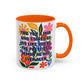 "Find You a Man..." Rainbow Flowers Mug | Eight Colors | 11oz or 15oz