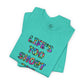“Life's too Short for Beige” Bella Canvas Unisex Jersey Short Sleeve Tee T-Shirt