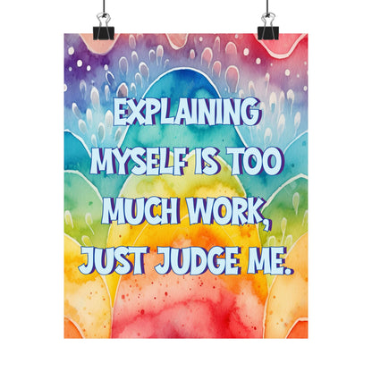 Bespattered Facade "Explaining Myself Is too Much Work" Giclée Archival Matte Paper Prints