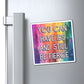 Bespattered Facade "You Can Have IBS and Still Be Fierce" Refrigerator Magnet