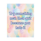 Bespattered Facade "Try Something New" Giclée Archival Matte Paper Prints