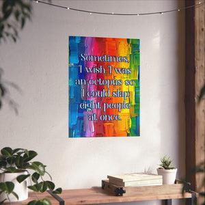 Bespattered Facade "I Wish I was an Octopus" Giclée Archival Matte Paper Prints