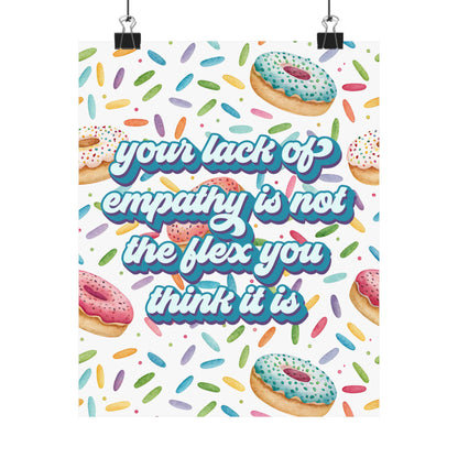 Bespattered Facade "Your Lack of Empathy Is Not a Flex" Giclée Archival Matte Paper Prints
