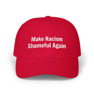 The Anti-MAGA Embroidered Hat Collection: Make Racism Shameful Again | 10 Colors
