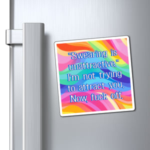 A square refrigerator magnet with a colorful rainbow wave pattern and bold blue text that reads, "Swearing is unattractive. I'm not trying to attract you.
