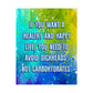 Bespattered Facade "Healthy and Happy" Giclée Archival Matte Paper Prints