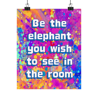 Bespattered Facade "Be the Elephant You Wish to See In the Room" Giclée Archival Matte Paper Prints