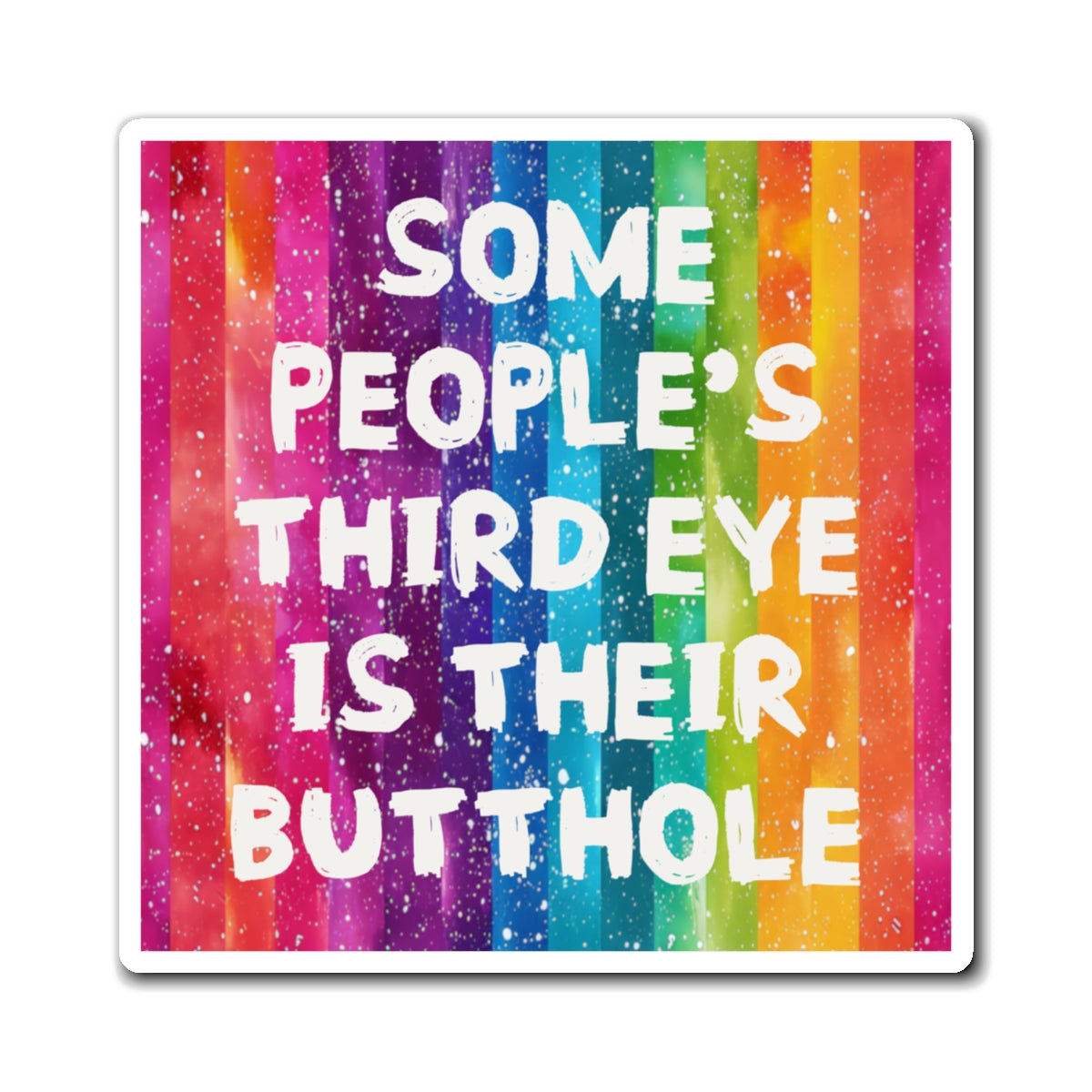 Bespattered Facade "Third Butthole Eye" Refrigerator Magnet