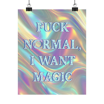 Bespattered Facade "F*ck Normal, I Want Magic" Giclée Archival Matte Paper Prints