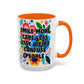 "Smile More, Care Less..." Rainbow Flowers Mug | Eight Colors | 11oz or 15oz