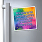 Bespattered Facade "Cause a Scene" Refrigerator Magnet